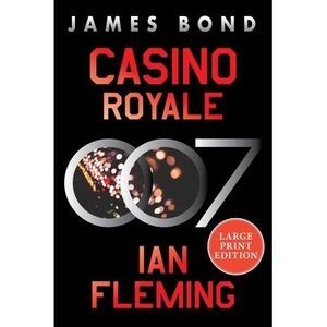 Casino Royale: A James Bond Novel -- Ian Fleming